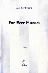 For ever Mozart. Phrases - Godard Jean-Luc