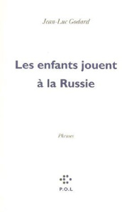 LES ENFANTS JOUENT A LA RUSSIE. Phrases (sorties d'un film) - Godard Jean-Luc