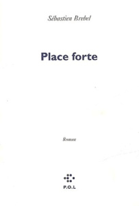 Place forte - Brebel Sébastien