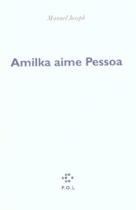 Amilka aime Pessoa - Joseph Manuel