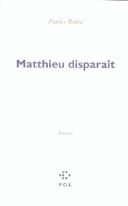 Matthieu disparaît - Robin Patrice