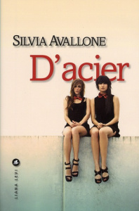 D'acier - Avallone Silvia ; Brun Françoise
