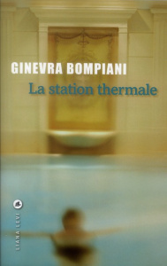 La station thermale - Bompiani Ginevra ; Defromont Jean-Luc