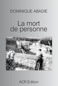 La mort de personne - Abadie Dominique
