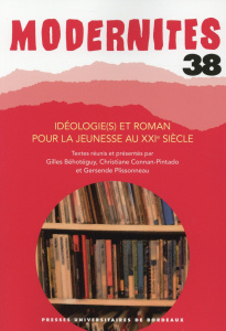Idéologie(s) et roman pour la jeunesse au XXIe siècle - Béhotéguy Gilles ; Connan-Pintado Christiane ; Pli