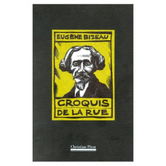 CROQUIS DE LA RUE - BIZEAU EUGENE