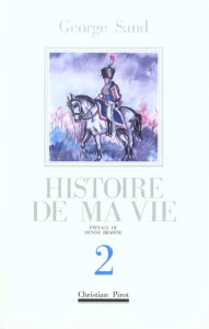 Histoire de ma vie. Tome 2 - Sand George ; Brahimi Denise