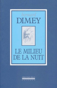 Le milieu de la nuit - Dimey Bernard ; Cathiard Yvette ; Couvreux Francis