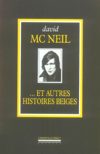 ...Et autres histoires belges. L'intégrale volume 2 (1968-2005) - McNeil David ; Caraux Baptiste ; Caraux Jean