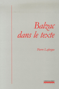 Balzac dans le texte. Etudes de génétique et de sociocritique - Laforgue Pierre