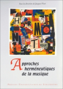Approches herméneutiques de la musique - Viret Jacques ; Kocevar Erik
