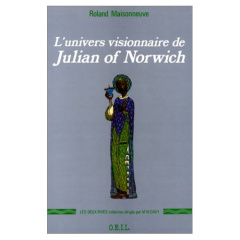 L'UNIVERS VISIONNAIRE DE JULIAN OF NORWICH - MAISONNEUVE ROLAND