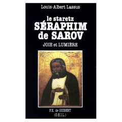 LE STARETZ SERAPHIM DE SAROV - LASSUS LOUIS-ALBERT