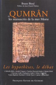 Qumrân et les manuscrits de la mer Morte. Les hypothèses, le débat - Bioul Bruno