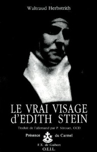 Le vrai visage d'Edith Stein. 2e édition - Herbstrith Waltraud ; Pierre de la Croix Pierre
