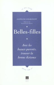 BELLES-FILLES. Avec les beaux-parents, trouver la bonne distance - Lemarchant Clotilde