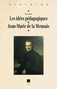 Les idées pédagogiques de Jean-Marie de la Mennais - Perrin Pierre