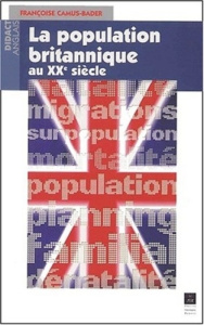 La population britannique au XXème siècle - Camus-Bader Françoise