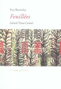 Feuillées - Bonnefoy Yves ; Titus-Carmel Gérard