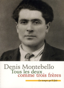 Tous les deux comme trois frères - Montebello Denis