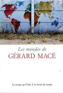 Les mondes de Gérard Macé - Boulaâbi Ridha ; Coste Claude