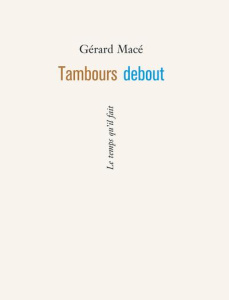 Tambours debout - Macé Gérard ; Danton Michel