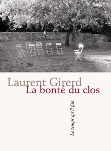 La bonté du clos - Girerd Laurent