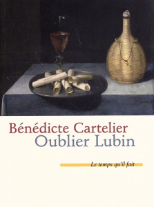 Oublier Lubin - Cartelier Bénédicte