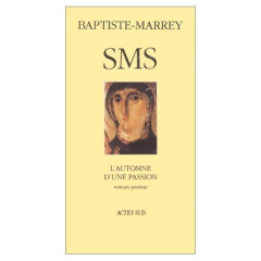 Les saisons Tome 1 : SMS ou L'automne d'une passion - BAPTISTE-MARREY