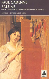 Baleine. L'intellectuel dans le jardin. Bal à Espelete - Gadenne Paul