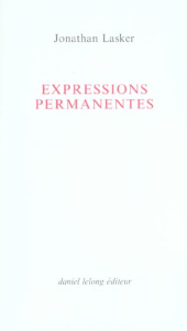 Expressions permanentes - Lasker Jonathan ; Bellefroid Emmanuel