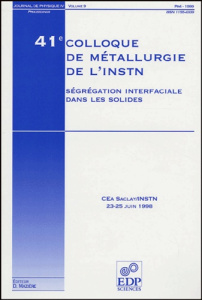 41E COLLOQUE DE METALLURGIE DE L'INSTN : SEGREGATION INTER. - MAZIERE D
