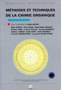 METHODES ET TECHNIQUES DE LA CHIMIE ORGANIQUE - ASTRUC D