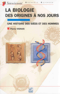 BIOLOGIE DES ORIGINES A NOS JOURS - VIGNAIS P