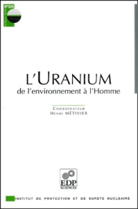 URANIUM. DE L ENVIRONNEMENT A L HOMME - METIVIER H