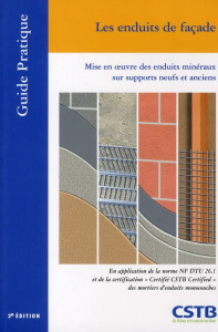 Les enduits de façade. Mise en oeuvre des enduits minéraux sur supports neufs et anciens - Ruot Bertrand ; Bel Thierry