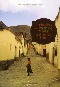 Constructions de l'imaginaire national en Amérique latine - Gomez-Muller Alfredo