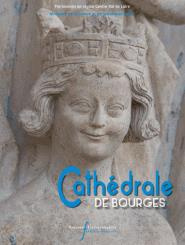Cathédrale de Bourges - Jourd'heuil Irène ; Marchant Sylvie ; Priet Marie-