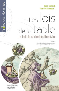 Les lois de la table. Le droit du patrimoine alimentaire - Hannequart Isabelle ; Berramdane Abdelkhaleq