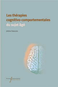 Les thérapies cognitivo-comportementales du sujet âgé - Palazzolo Jérôme ; Van Rillaer Jacques ; Guérin Ol