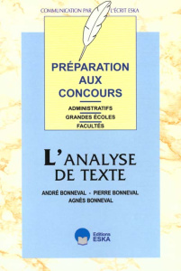 L'analyse de texte. Préparation aux concours administratifs, grandes écoles, facultés - Bonneval Pierre ; Bonneval André ; Bonneval Agnès