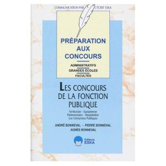 Préparation aux concours administratifs. Les concours de la fonction publique : territoriale, europé - Bonneval Pierre ; Bonneval André ; Bonneval Agnès