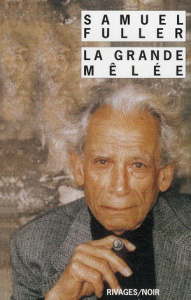 La grande mêlée - Fuller Samuel