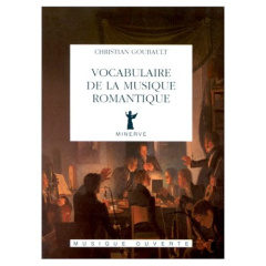 Vocabulaire de la musique romantique - Goubault Christian