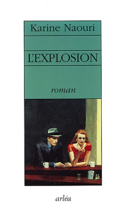 L'explosion - Naouri Karine