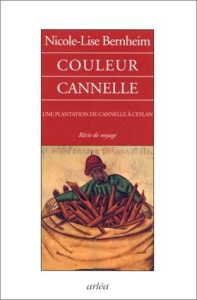 Couleur cannelle. Une plantation biologique à Ceylan - Bernheim Nicole-Lise