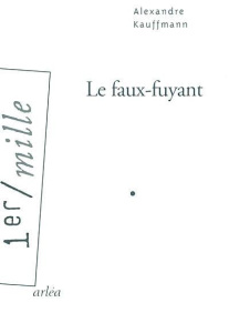 Le faux-fuyant - Kauffmann Alexandre