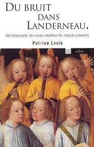 Du bruit dans Landerneau. Edition revue et augmentée - Louis Patrice