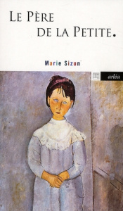Le Père de la Petite - Sizun Marie