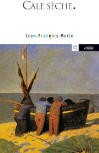Cale sèche - Merle Jean-François